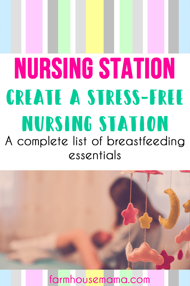 Breastfeeding Station: The Complete List of Supplies Needed · Farmhouse  Mama